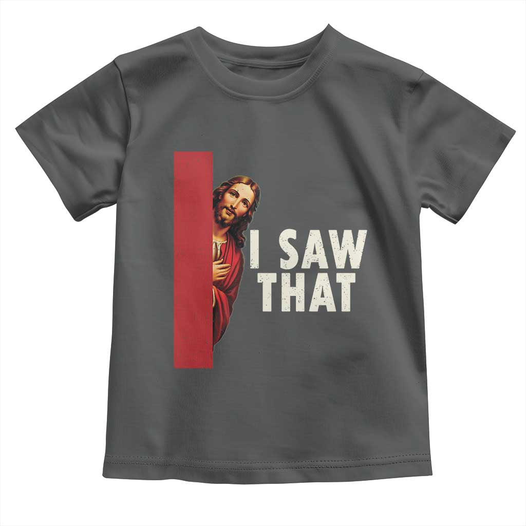 Funny Jesus I Saw That Toddler T Shirt Retro Christian Meme