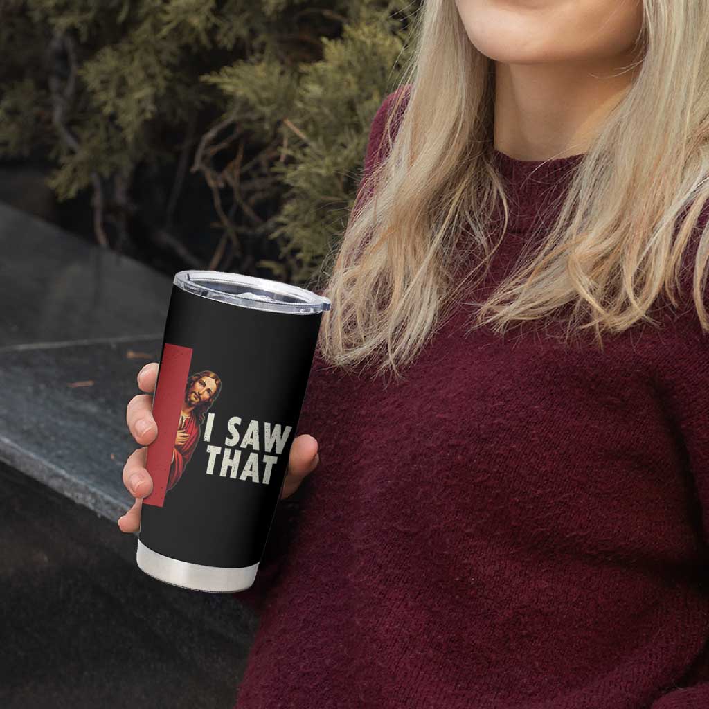 Funny Jesus I Saw That Tumbler Cup Retro Christian Meme