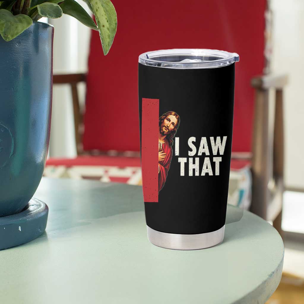 Funny Jesus I Saw That Tumbler Cup Retro Christian Meme