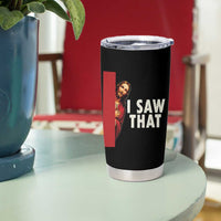 Funny Jesus I Saw That Tumbler Cup Retro Christian Meme