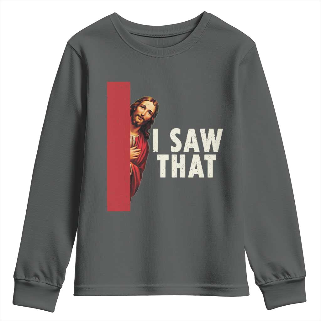 Funny Jesus I Saw That Youth Sweatshirt Retro Christian Meme