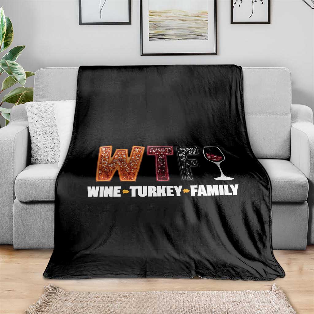 Funny Thanksgiving Throw Blanket WTF Wine Turkey Family - Wonder Print Shop