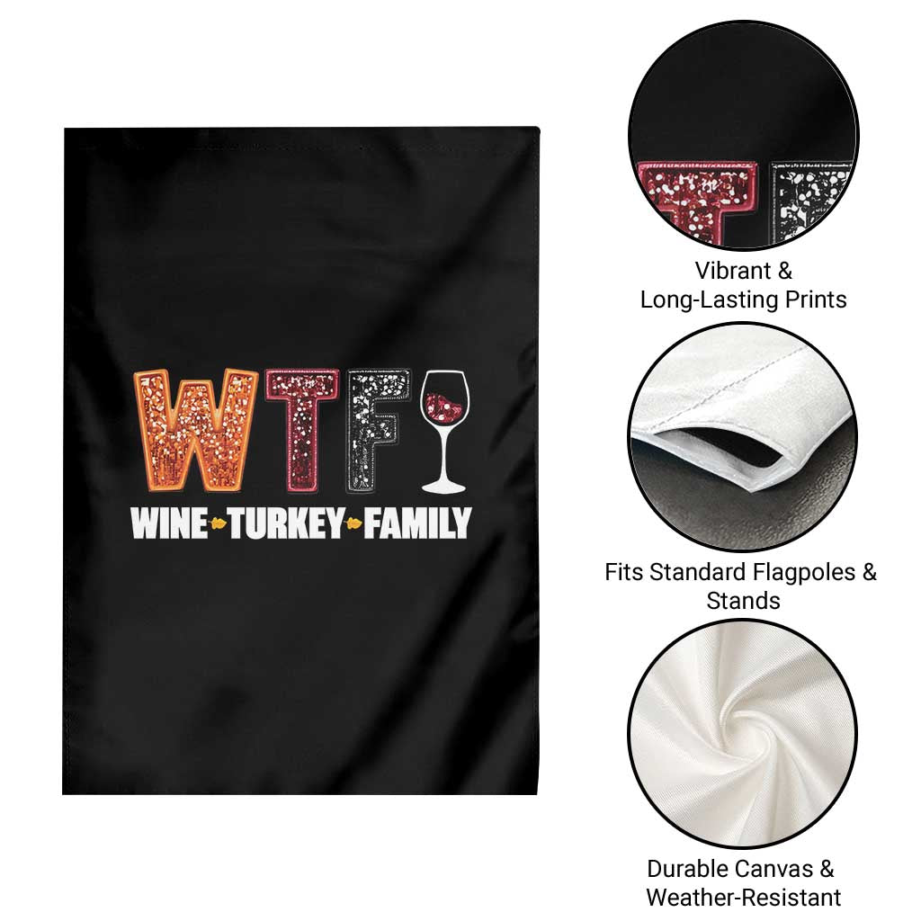 Funny Thanksgiving Garden Flag WTF Wine Turkey Family - Wonder Print Shop