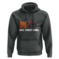Funny Thanksgiving Hoodie WTF Wine Turkey Family