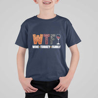Funny Thanksgiving T Shirt For Kid WTF Wine Turkey Family - Wonder Print Shop