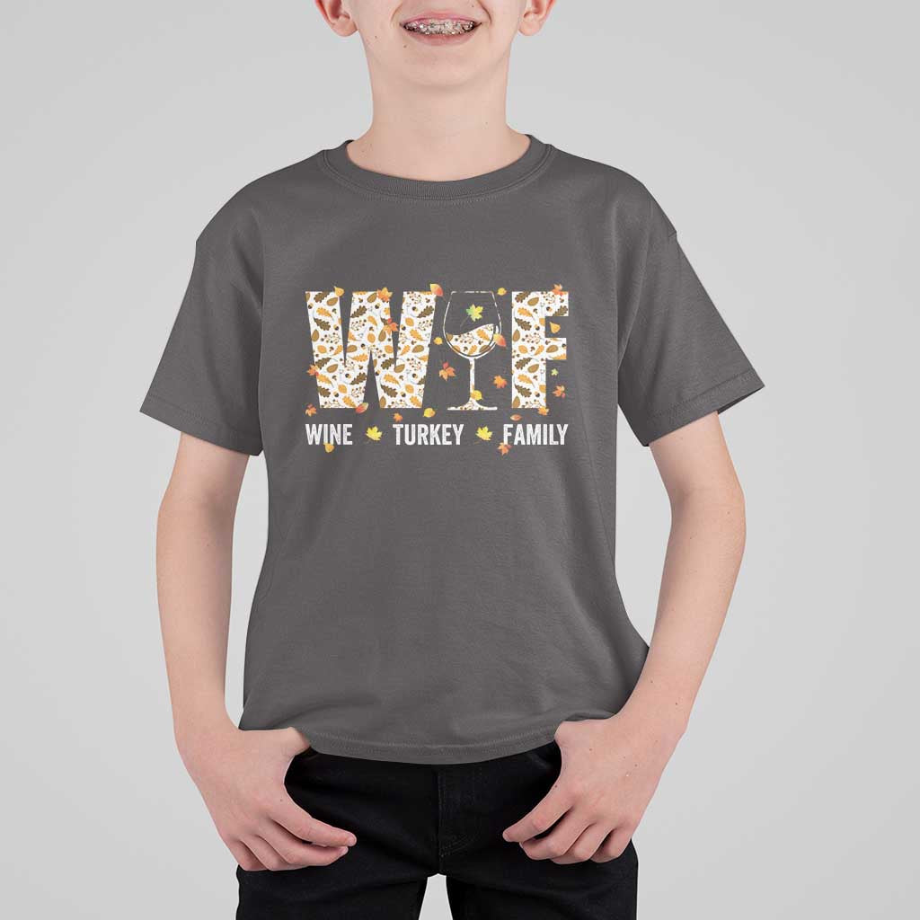 Funny Thanksgiving T Shirt For Kid WTF Wine Turkey Family Family Dinner - Wonder Print Shop