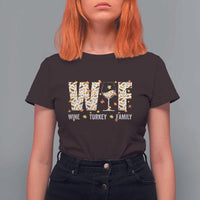 Funny Thanksgiving T Shirt For Women WTF Wine Turkey Family Family Dinner - Wonder Print Shop