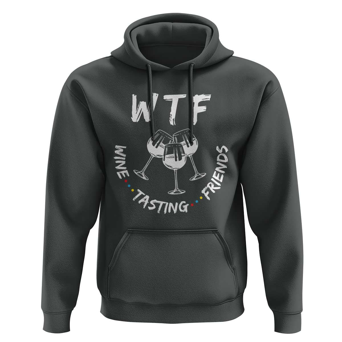 Thanksgiving Friends Hoodie WTF Wine Tasting Friends Drinking Club