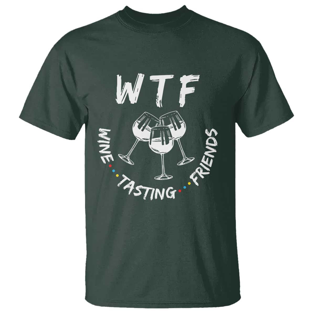 Thanksgiving Friends T Shirt WTF Wine Tasting Friends Drinking Club - Wonder Print Shop