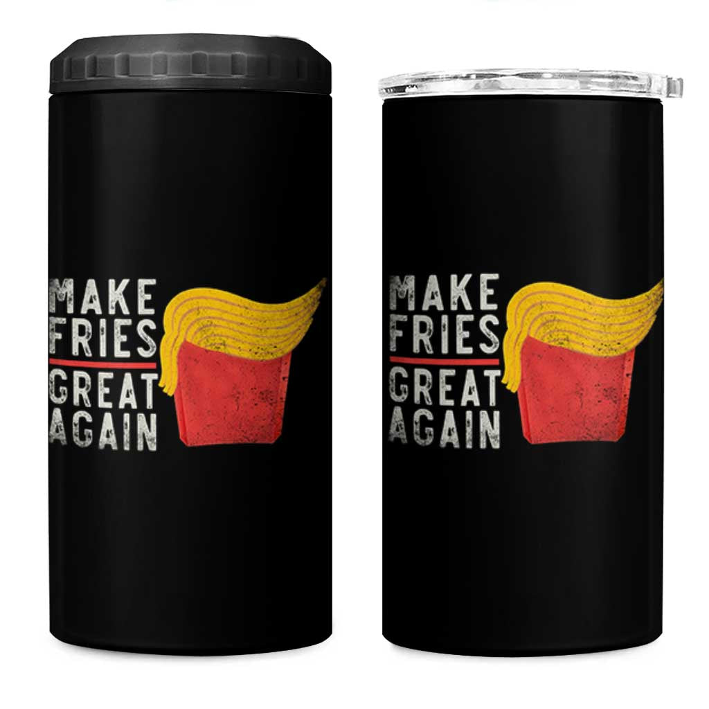 Funny Fries 4 in 1 Can Cooler Tumbler Vintage Make Fries Great Again