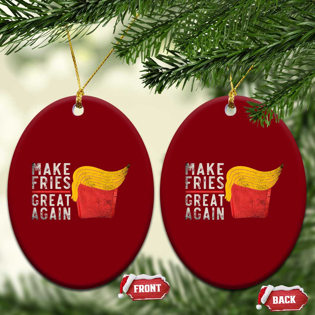 Funny Fries Ceramic Ornament Vintage Make Fries Great Again