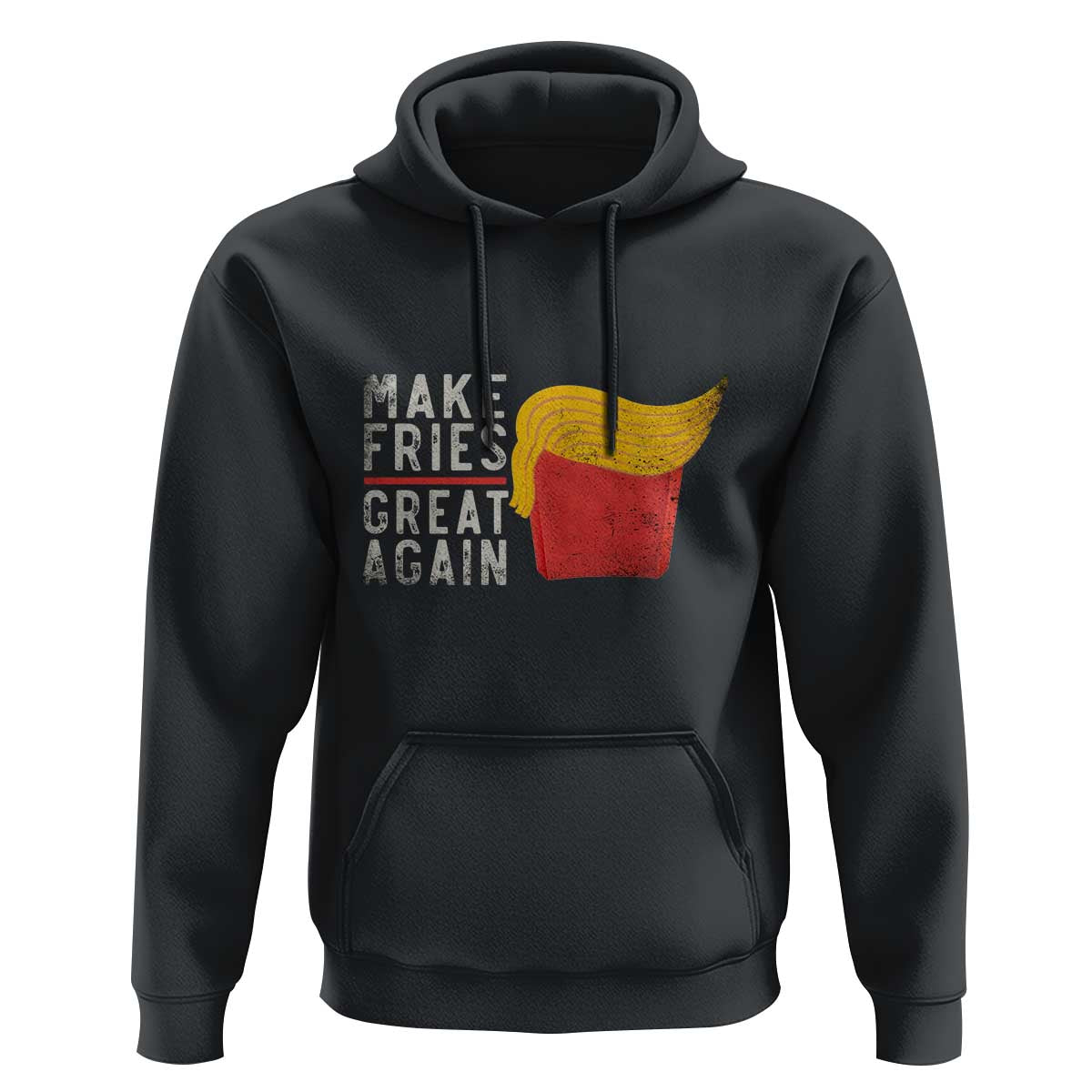 Funny Fries Hoodie Vintage Make Fries Great Again