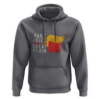Funny Fries Hoodie Vintage Make Fries Great Again