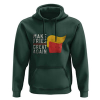 Funny Fries Hoodie Vintage Make Fries Great Again