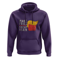 Funny Fries Hoodie Vintage Make Fries Great Again