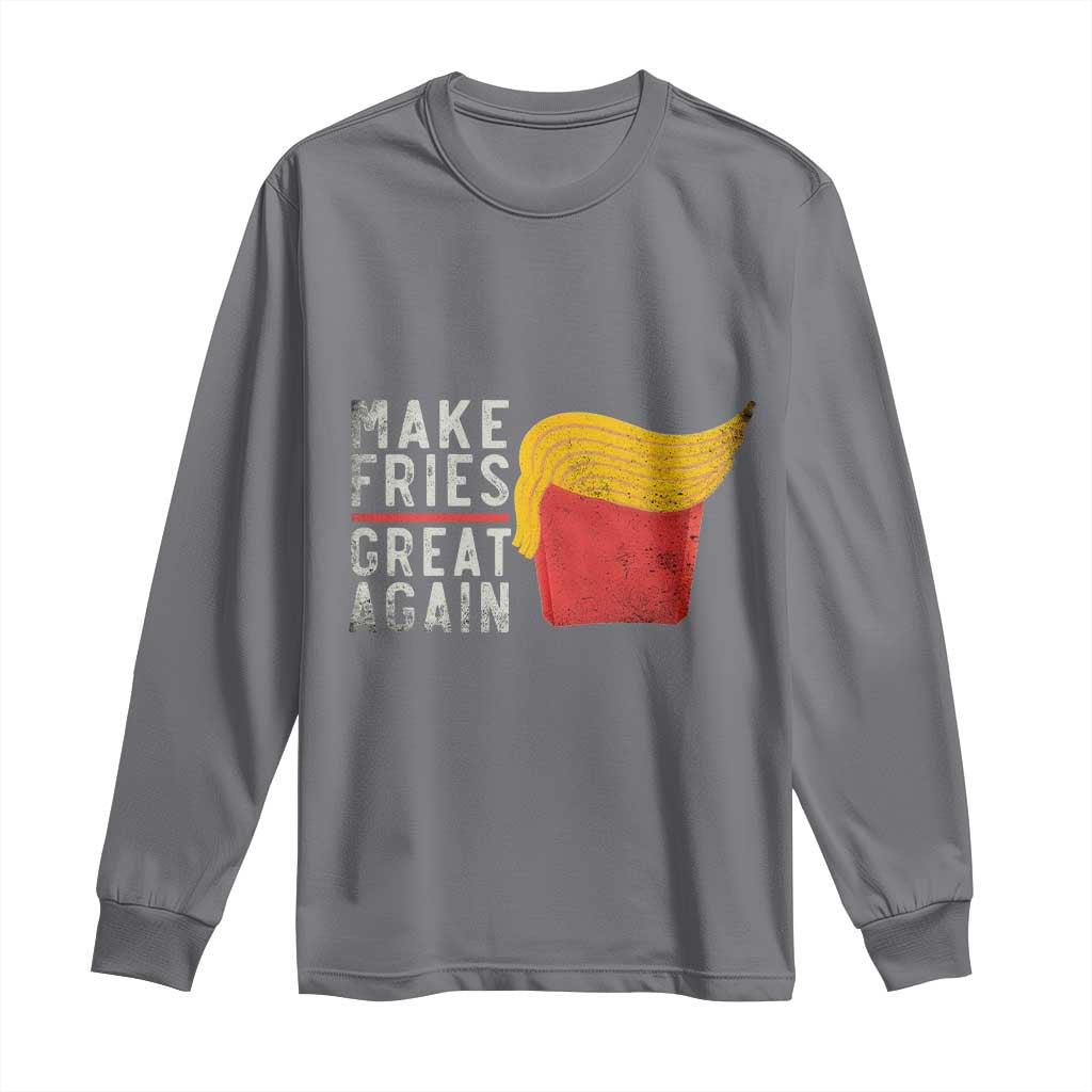 Funny Fries Long Sleeve Shirt Vintage Make Fries Great Again