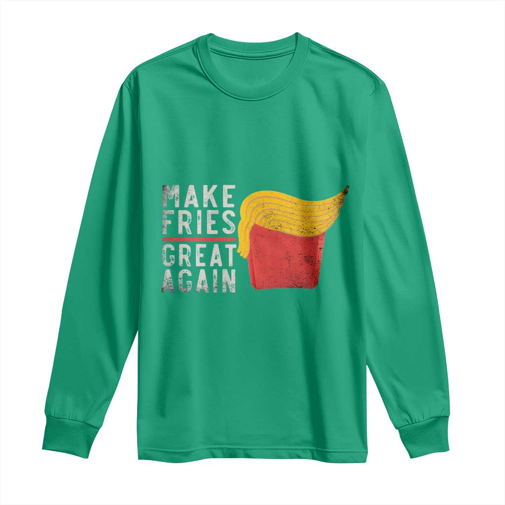 Funny Fries Long Sleeve Shirt Vintage Make Fries Great Again