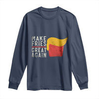 Funny Fries Long Sleeve Shirt Vintage Make Fries Great Again