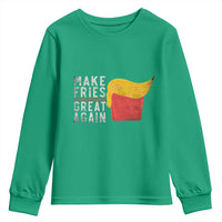 Funny Fries Youth Sweatshirt Vintage Make Fries Great Again