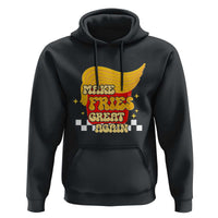 Funny Fries Hoodie Make Fries Great Again Checkered