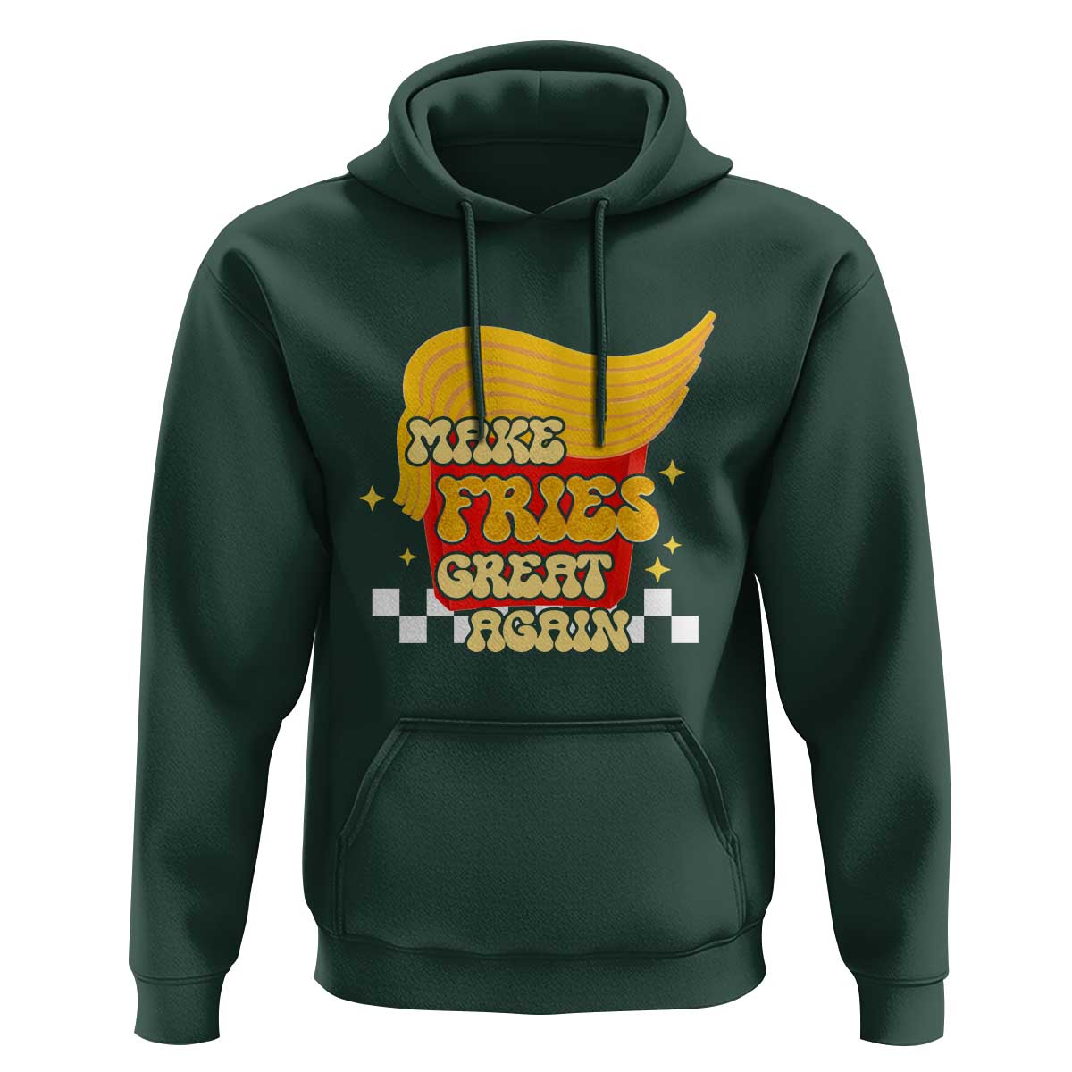 Funny Fries Hoodie Make Fries Great Again Checkered