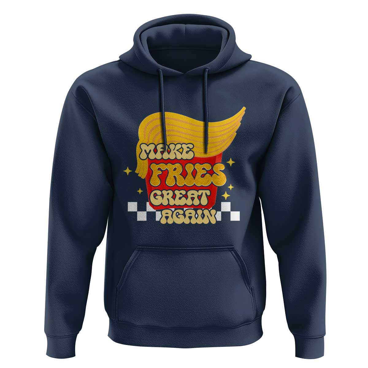 Funny Fries Hoodie Make Fries Great Again Checkered