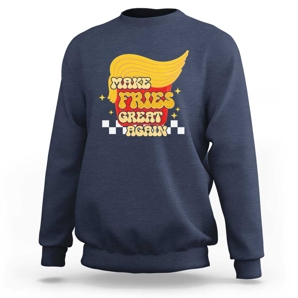 Funny Fries Sweatshirt Make Fries Great Again Checkered