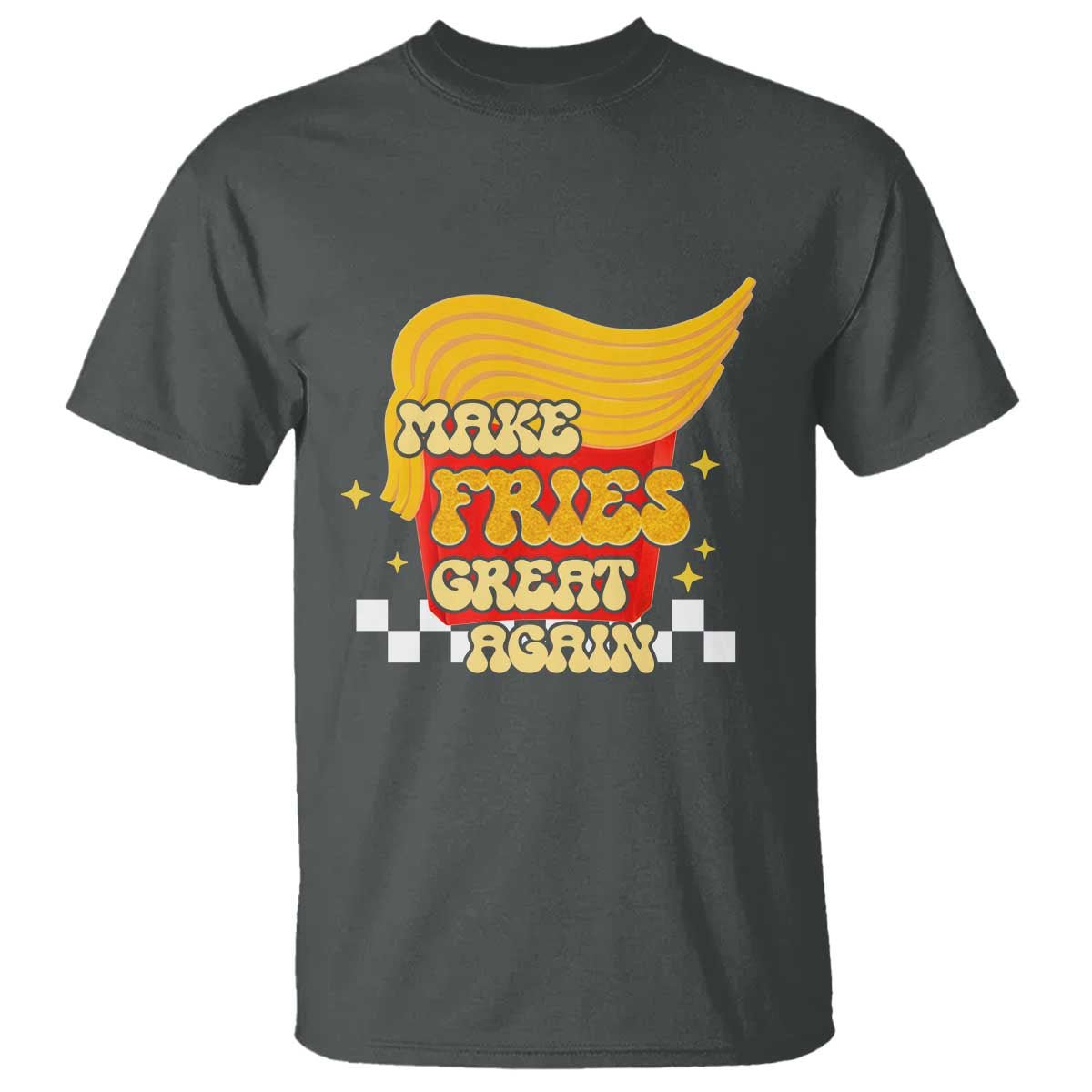 Funny Fries T Shirt Make Fries Great Again Checkered