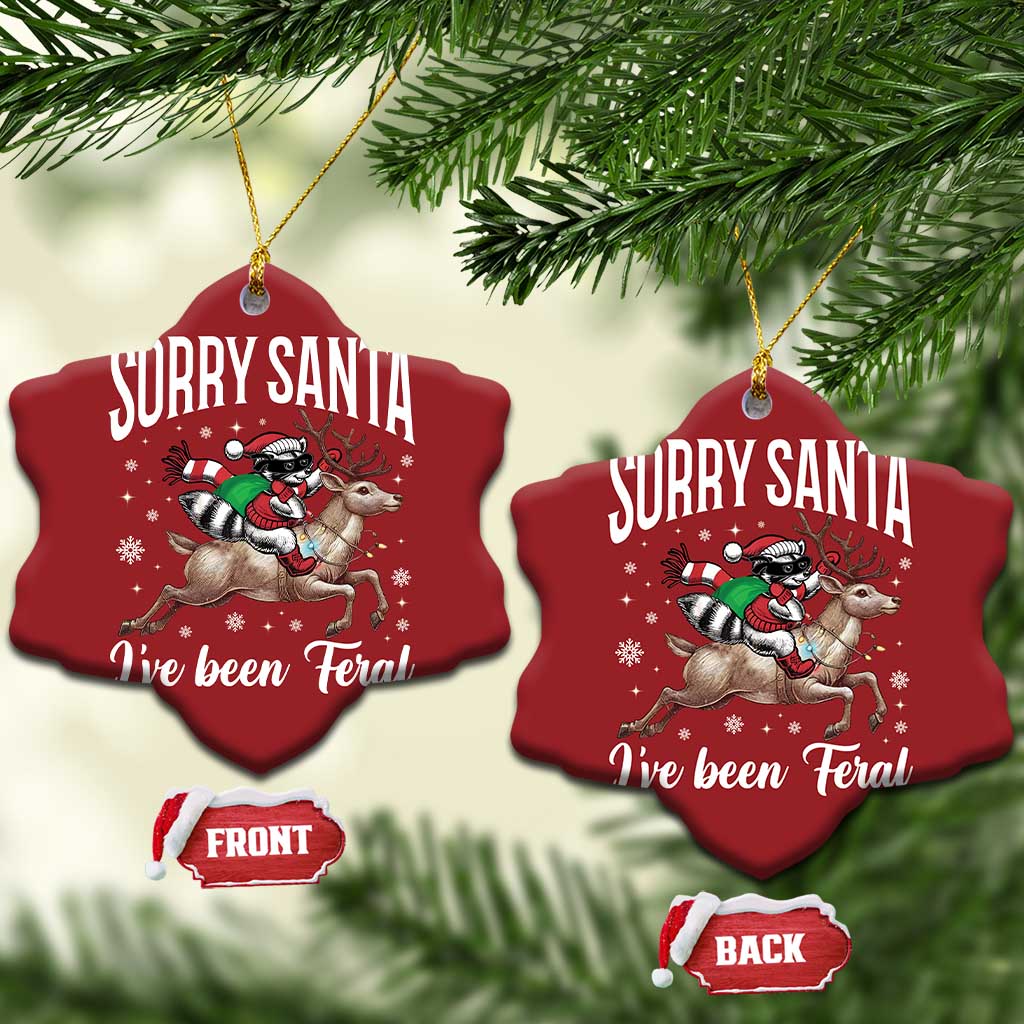 Xmas Raccoon Christmas Ornament Sorry Santa I've Been Feral Funny Weird Xmas Gifts - Wonder Print Shop
