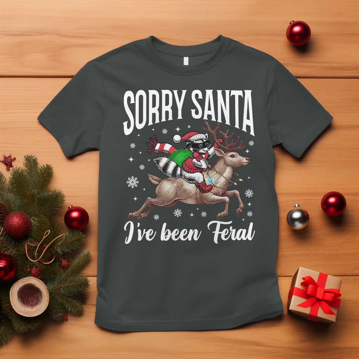 Christmas Raccoon T Shirt Sorry Santa I've Been Feral Funny Weird Xmas Gifts - Wonder Print Shop
