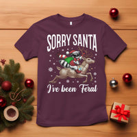 Christmas Raccoon T Shirt Sorry Santa I've Been Feral Funny Weird Xmas Gifts - Wonder Print Shop