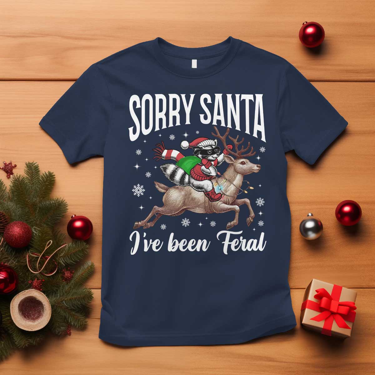 Christmas Raccoon T Shirt Sorry Santa I've Been Feral Funny Weird Xmas Gifts - Wonder Print Shop