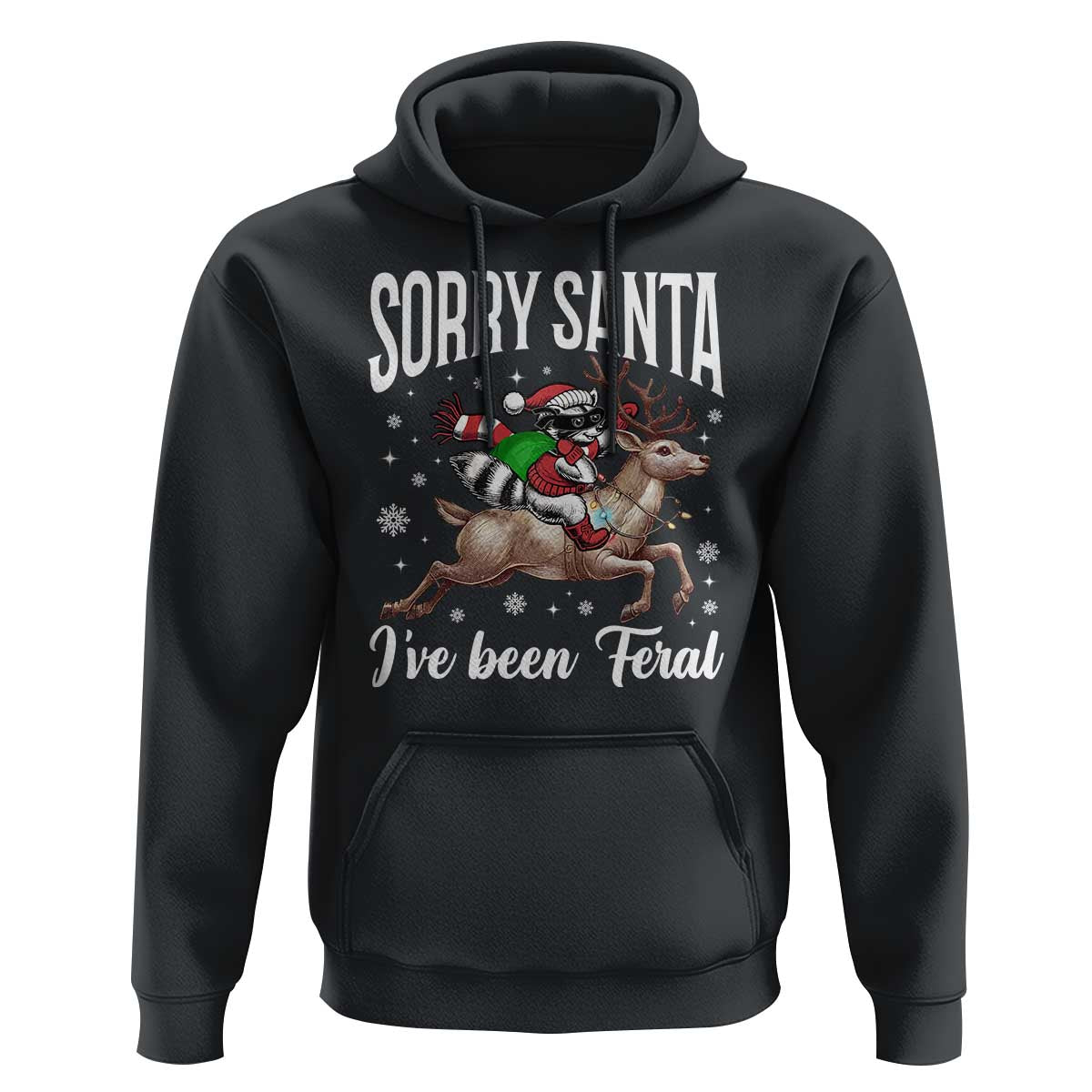 Christmas Raccoon Hoodie Sorry Santa I've Been Feral Funny Weird Xmas Gifts