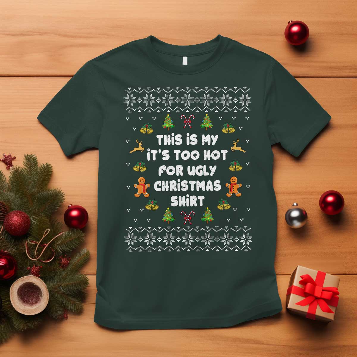 Funny Christmas T Shirt This Is My It's Too Hot For Ugly Christmas Sweaters Family - Wonder Print Shop