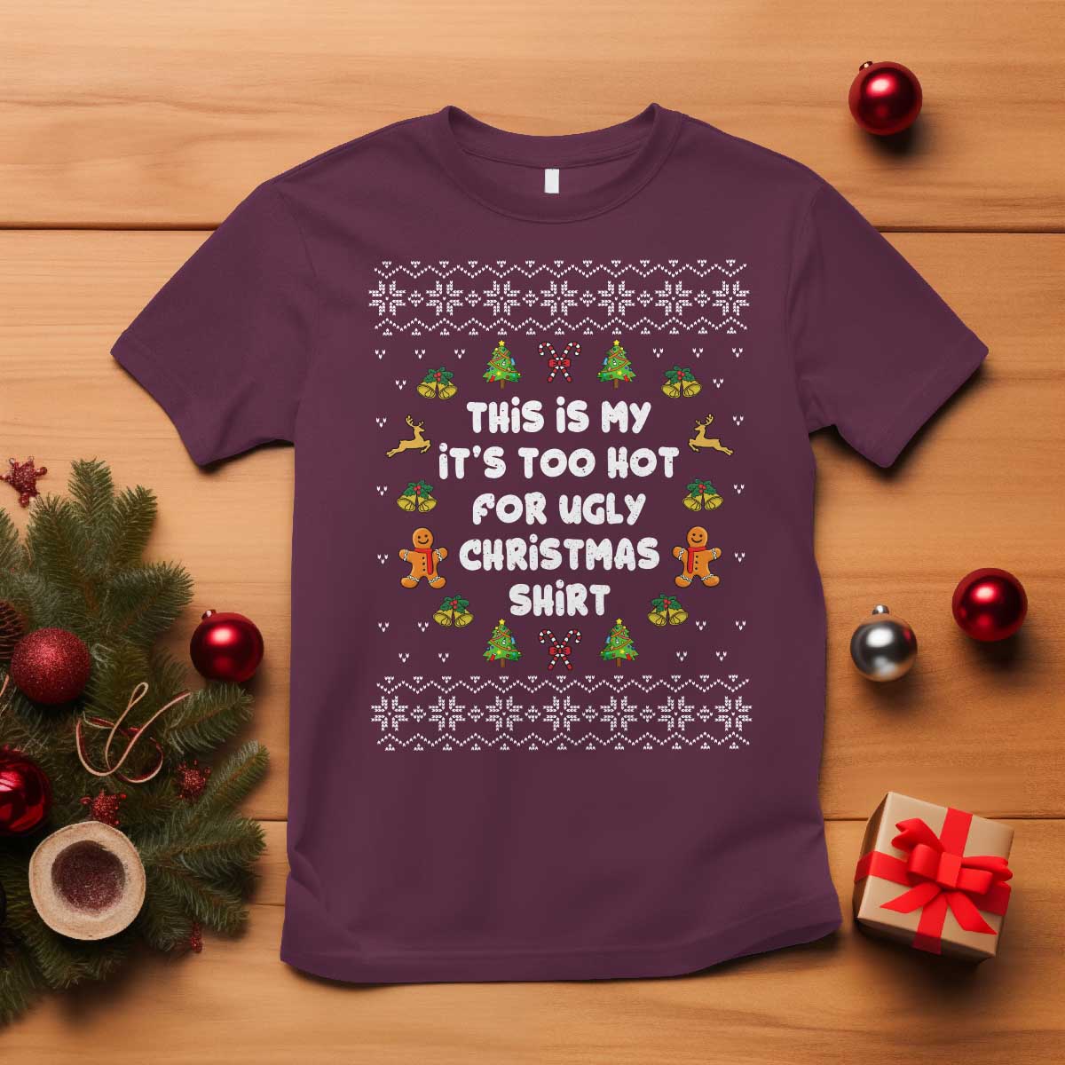 Funny Christmas T Shirt This Is My It's Too Hot For Ugly Christmas Sweaters Family - Wonder Print Shop