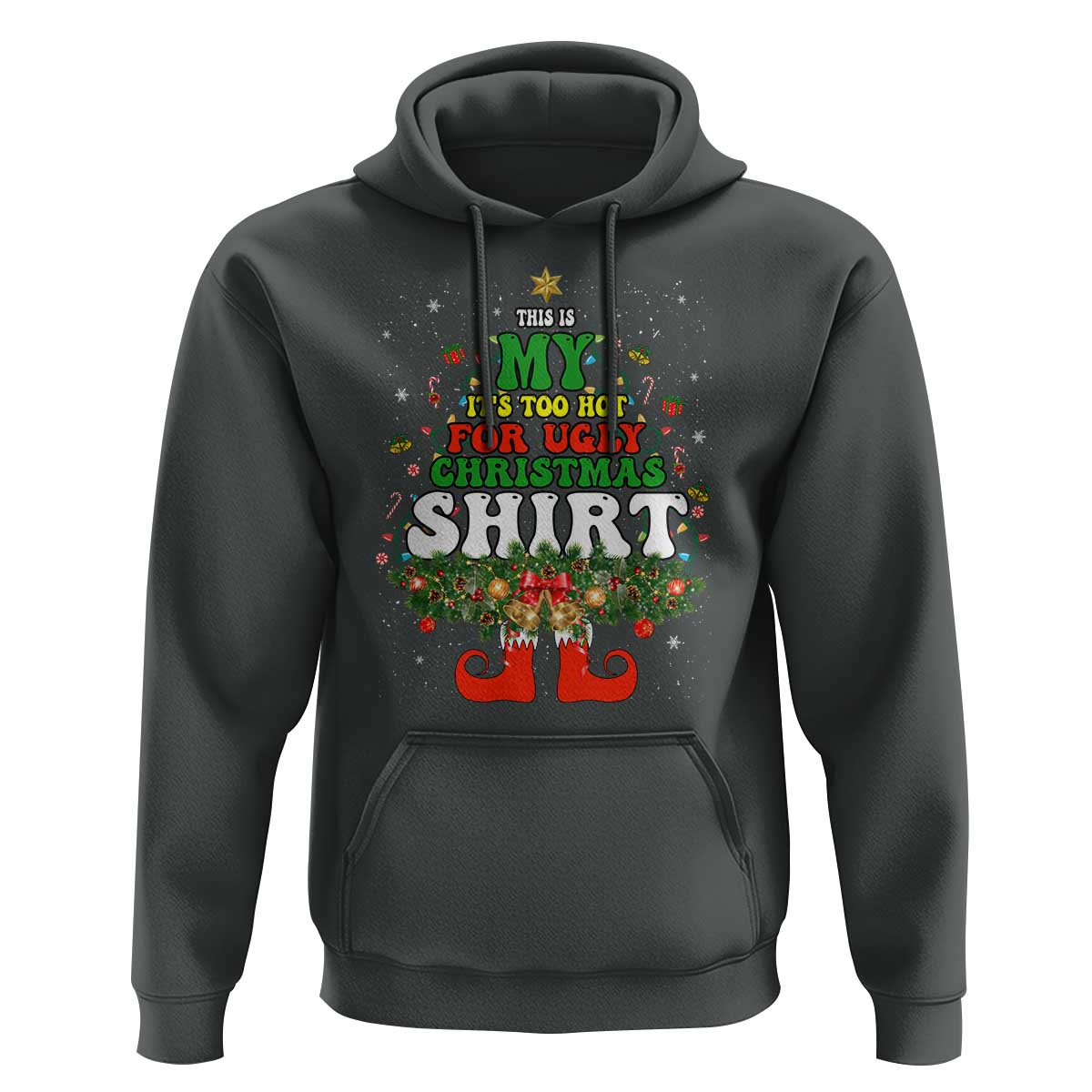 Too Hot Ugly Christmas Sweaters Hoodie Funny Xmas Elf