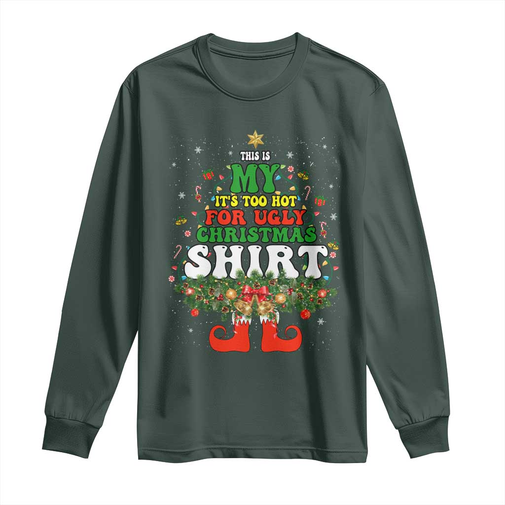 Too Hot Ugly Christmas Sweaters Long Sleeve Shirt Funny Xmas Elf