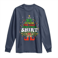 Too Hot Ugly Christmas Sweaters Long Sleeve Shirt Funny Xmas Elf