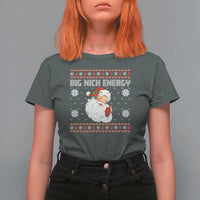 Christmas Santa Claus T Shirt For Women Big Nick Energy Santa Ugly Xmas - Wonder Print Shop