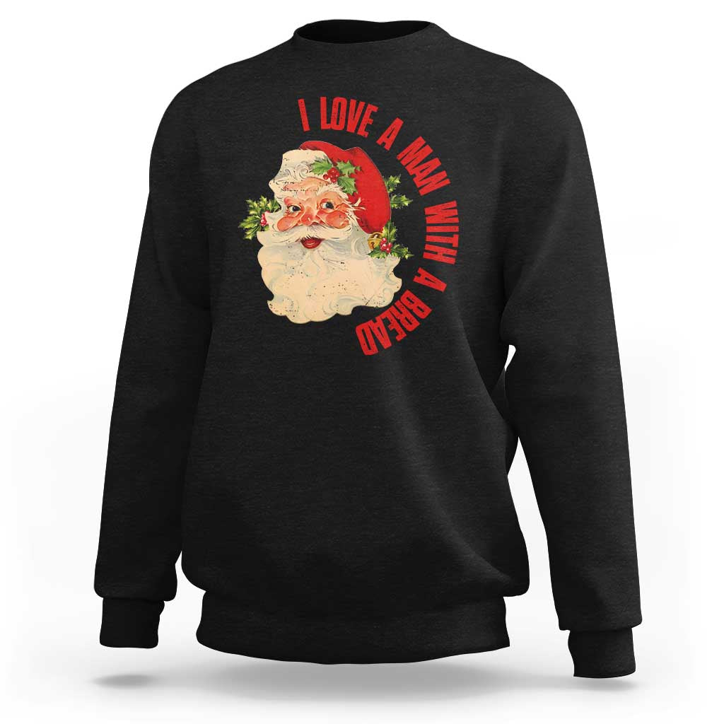 Christmas Santa Sweatshirt Fun Retro I Love A Man With A Beard - Wonder Print Shop