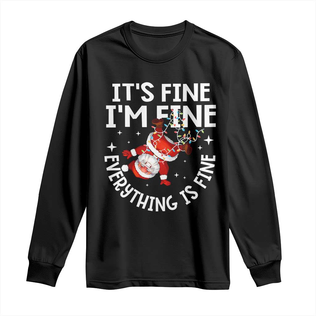 Funny Christmas Santa Long Sleeve Shirt It's Fine I'm Fine Everything Is Fine