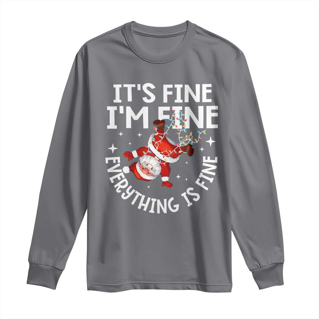 Funny Christmas Santa Long Sleeve Shirt It's Fine I'm Fine Everything Is Fine