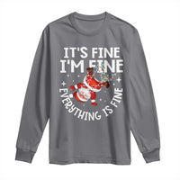 Funny Christmas Santa Long Sleeve Shirt It's Fine I'm Fine Everything Is Fine