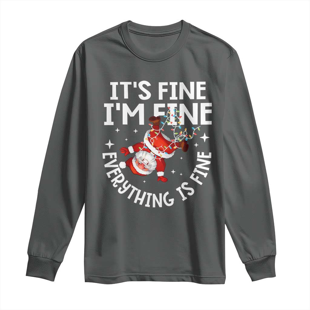 Funny Christmas Santa Long Sleeve Shirt It's Fine I'm Fine Everything Is Fine