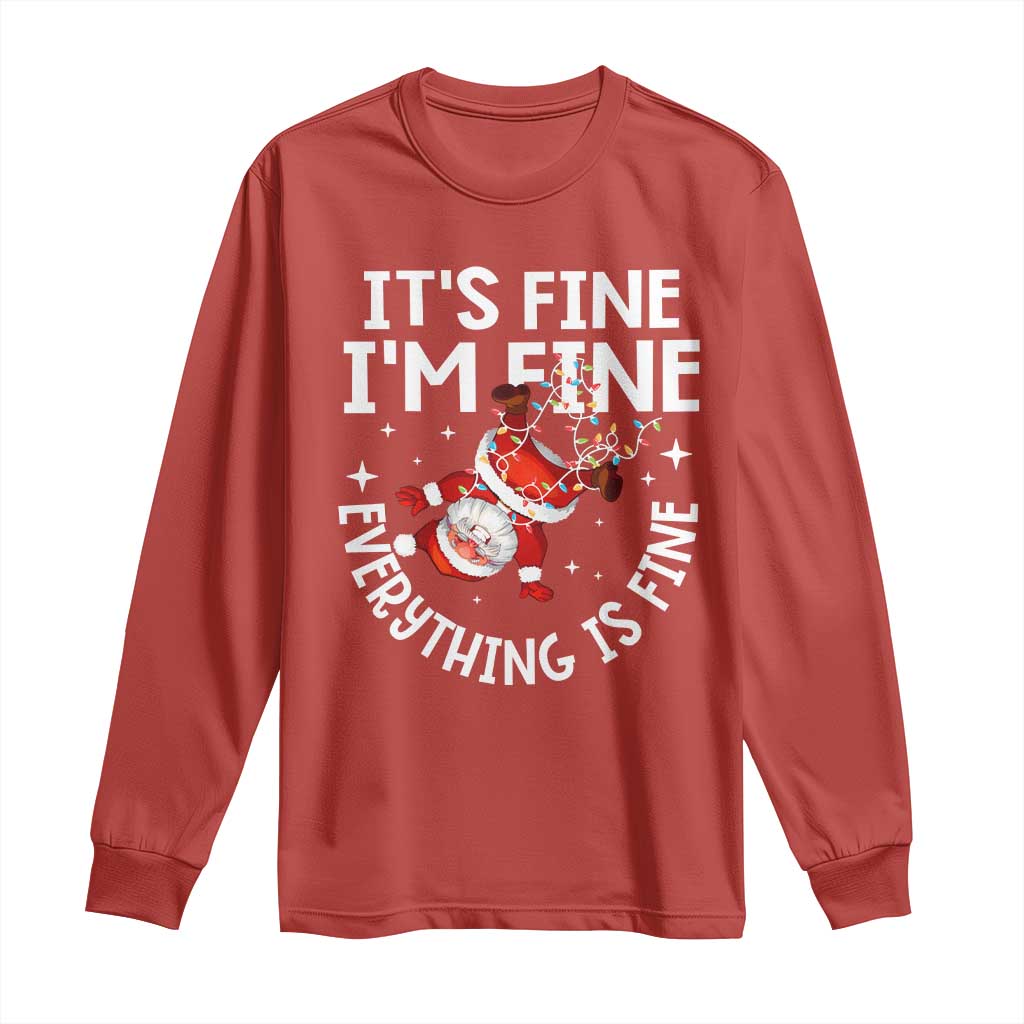 Funny Christmas Santa Long Sleeve Shirt It's Fine I'm Fine Everything Is Fine