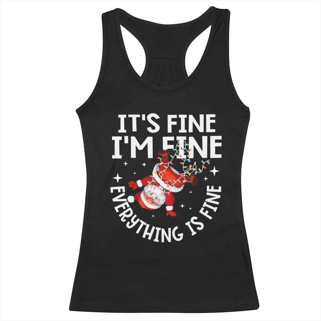 Funny Christmas Santa Racerback Tank Top It's Fine I'm Fine Everything Is Fine