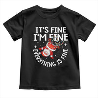 Funny Christmas Santa Toddler T Shirt It's Fine I'm Fine Everything Is Fine
