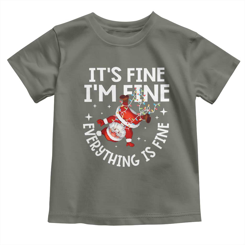 Funny Christmas Santa Toddler T Shirt It's Fine I'm Fine Everything Is Fine