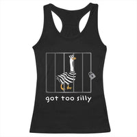 Silly Goose Racerback Tank Top Got Too Silly
