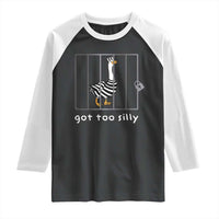 Silly Goose Raglan Shirt Got Too Silly